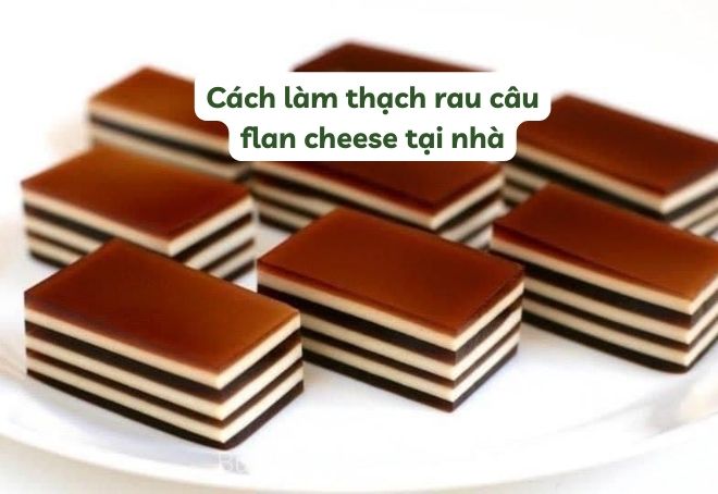 Cách làm thạch rau câu flan cheese-4519