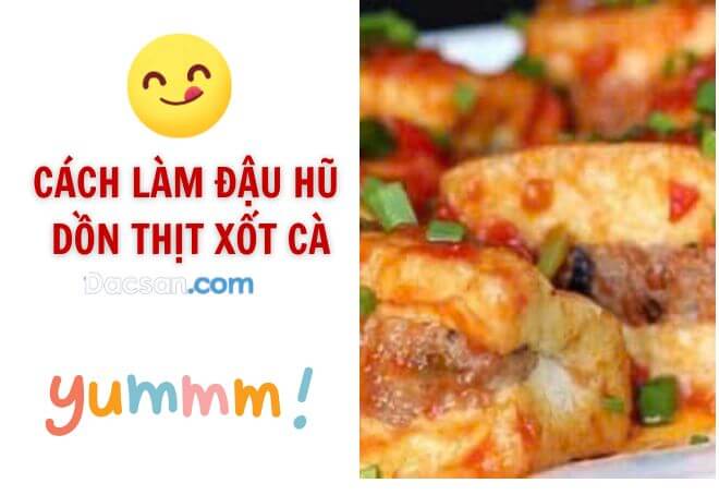 Cách làm đậu hũ dồn thịt xốt cà-2097