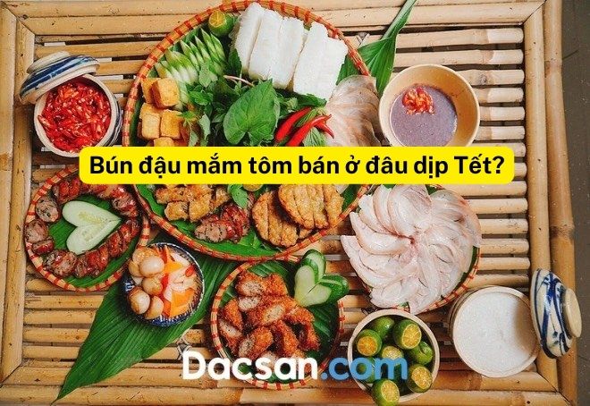 Bún đậu mắm tôm bán ở đâu dịp Tết-2038