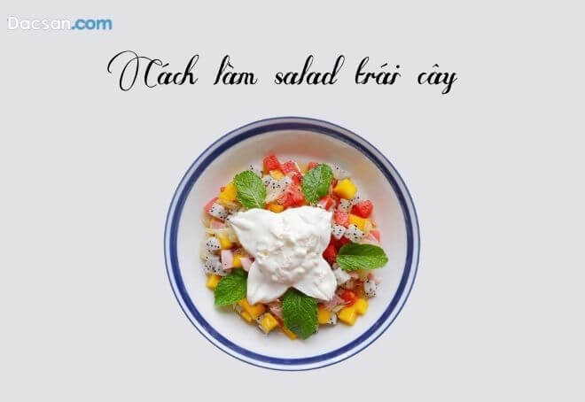 Cách làm salad trái cây 4P-0989