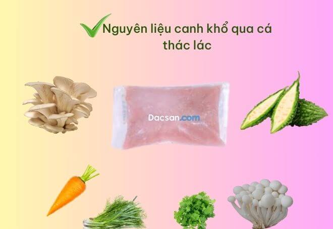 
Nguyên liệu làm món canh khổ qua cá thác lác.