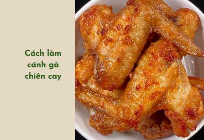 Cách làm cánh gà chiên cay tại nhà-7892