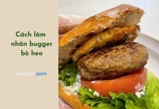 Cách làm nhân bugger bò heo-9123